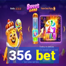 356 bet